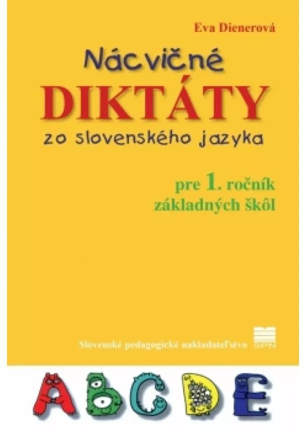 Eva Dienerová - Nácvičné diktáty zo slovenského jazyka pre 1. ročník ZŠ