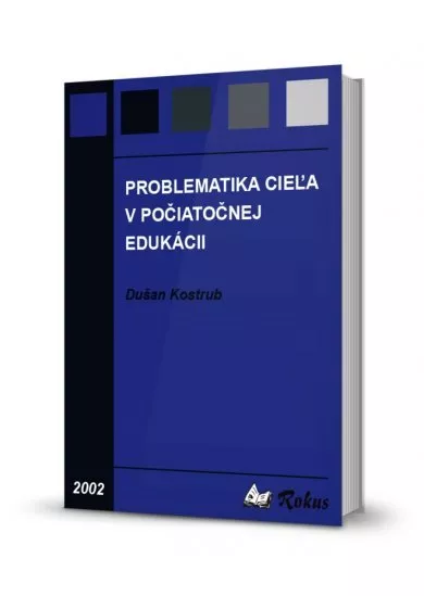 Problematika cieľa v počiatočnej edukácii