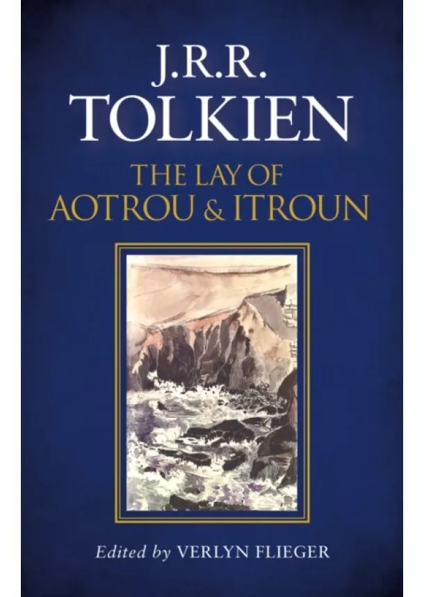 J. R. R. Tolkien - The Lay Of Aotrou And Itroun