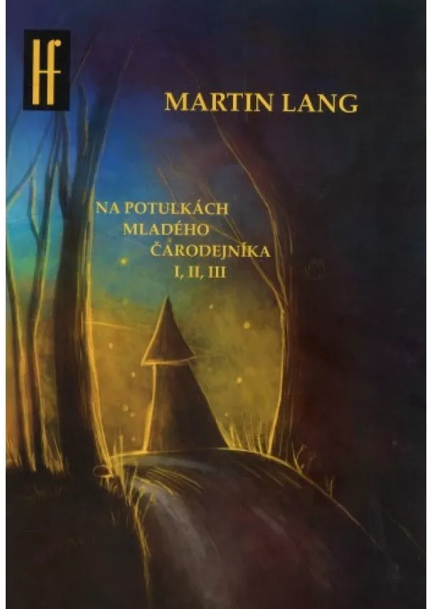 Martin Lang - Na potulkách mladého čarodejníka I, II, III