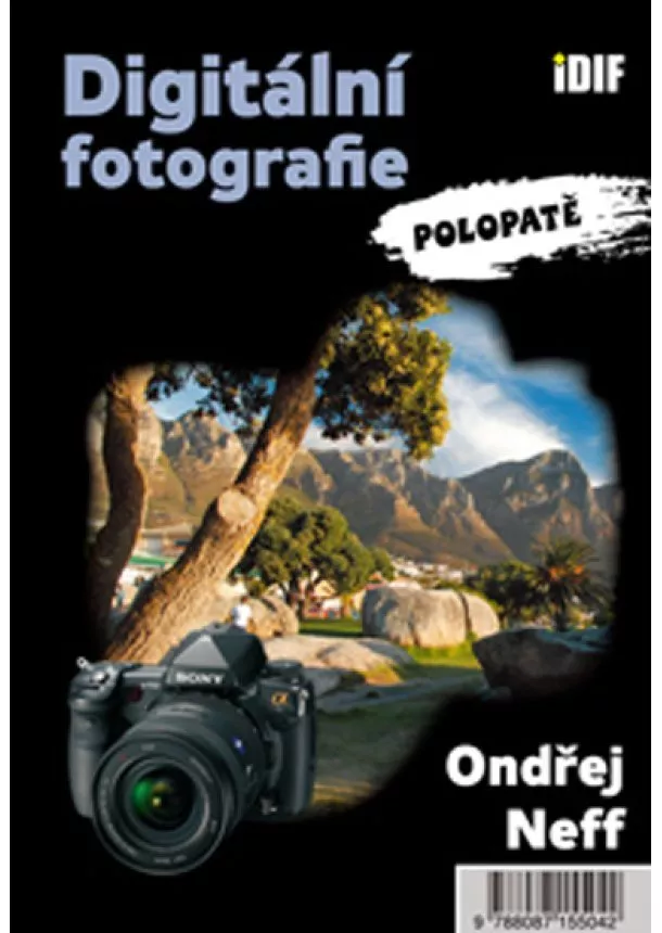 Ondřej Neff  - Digitální fotografie polopatě