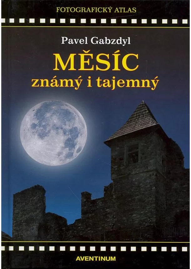 Pavel Gabzdyl - Měsíc známý i tajemný