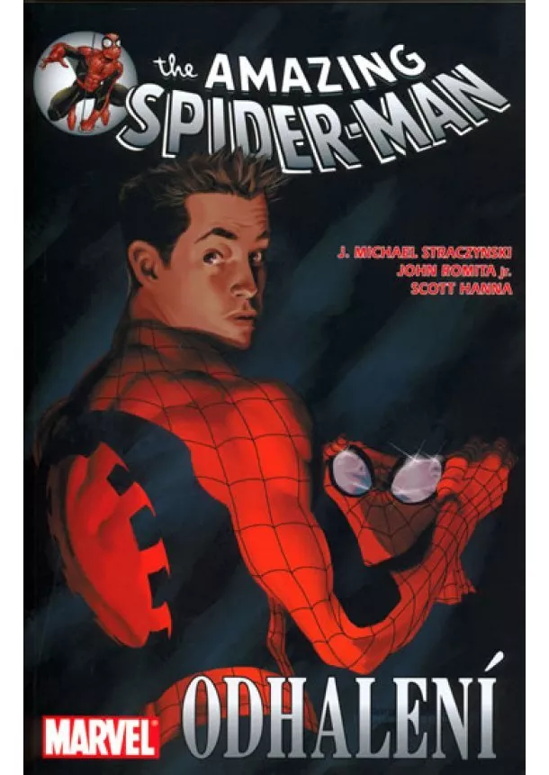 J. Michael Straczynski , John Romita jr., Scott Hanna  - Spiderman - Odhalení