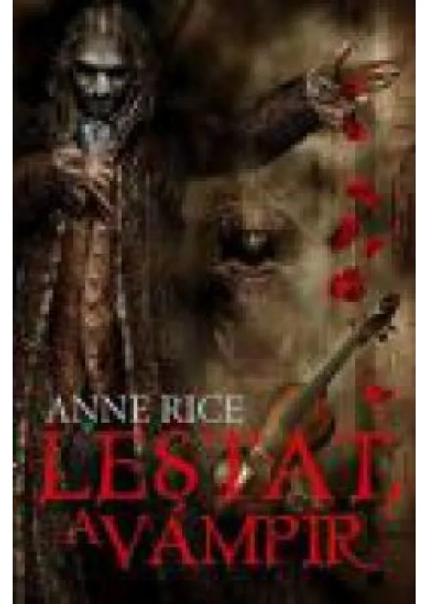 Anne Rice - LESTAT, A VÁMPÍR