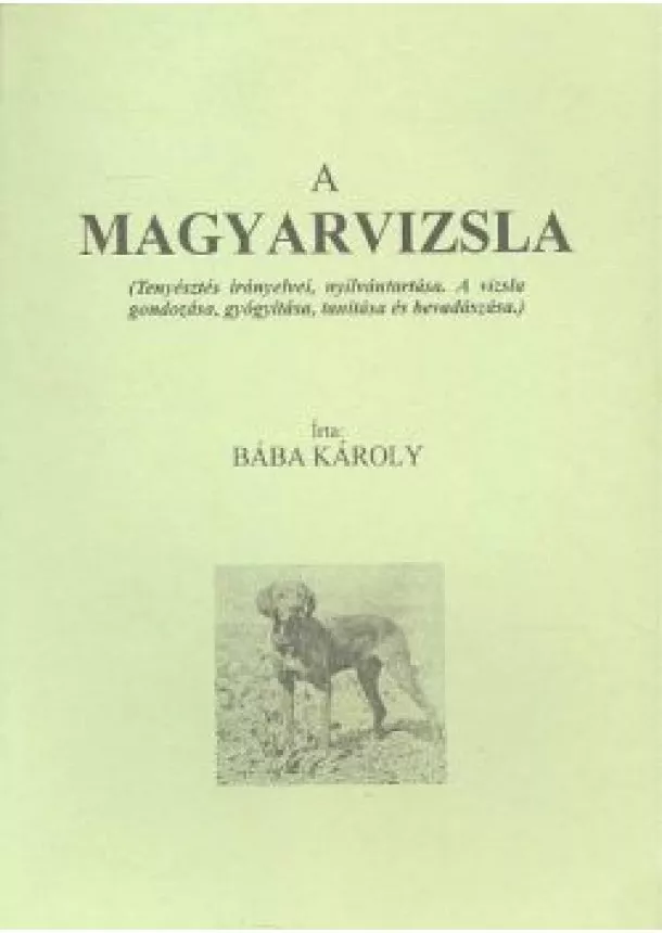 BÁBA KÁROLY - A MAGYARVIZSLA