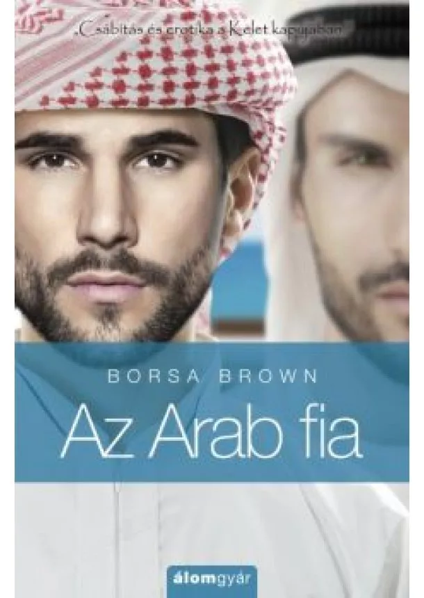 Borsa Brown - Az arab fia - Csábítás és az erotika a kelet kapujában - Az Arab-sorozat