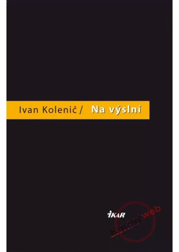 Ivan Kolenič - Na výslní