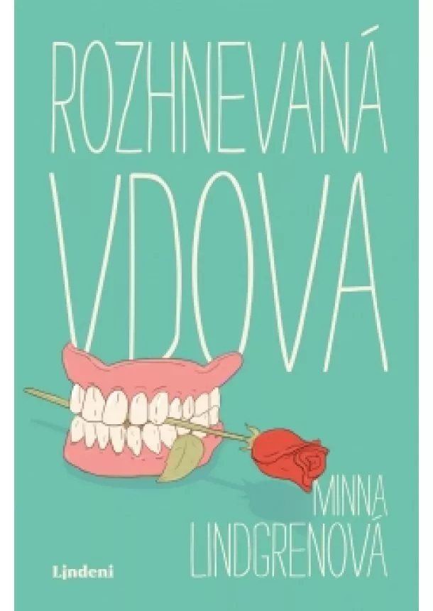 Minna Lindgrenová - Rozhnevaná vdova