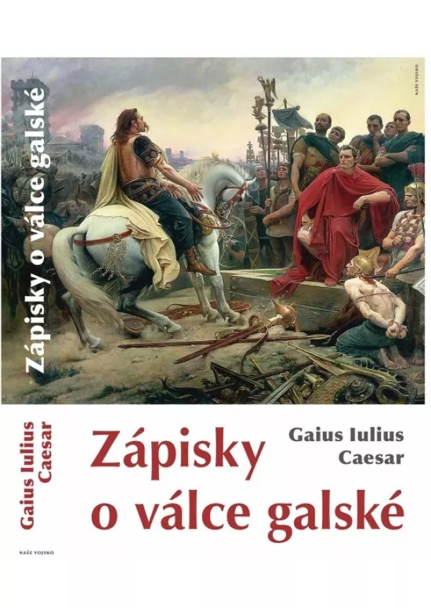 Gaius Iulius Caesar - Zápisky o válce galské