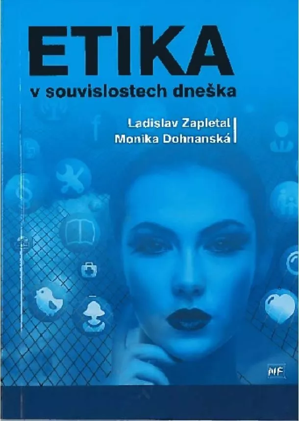 Ladislav Zapletal, Monika Dohnanská - Etika v souvislostech dneška