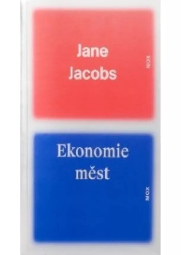 Jane Jacobs - Ekonomie měst