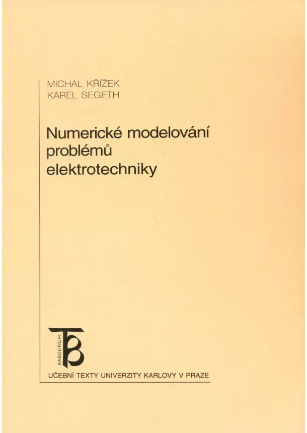 Michal Křížek , Karel Segeth - Numerické modelování problémů elektrotechniky