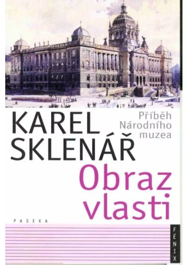 Karel Sklenář  - Obraz vlasti - Příběh Národního muzea