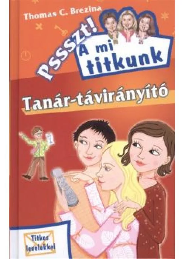 Thomas C. Brezina - Tanár-távirányító /Pssszt! A mi titkunk 25.