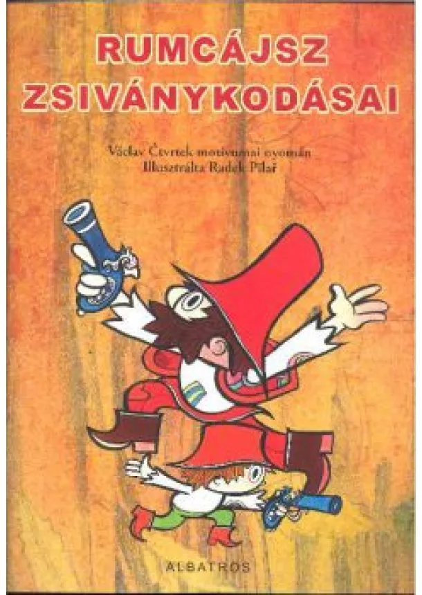 Václav Čtvrtek - Rumcájsz zsiványkodásai