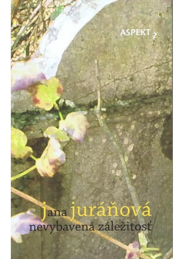 Jana Juráňová - Nevybavená záležitosť