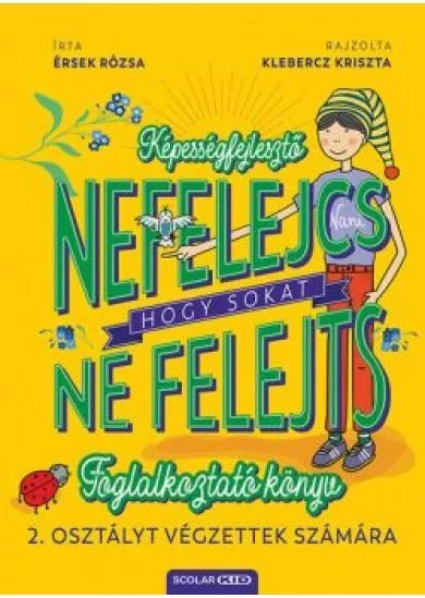 Nefelejcs - hogy sokat ne felejts - Foglalkoztató könyv 2. osztályt végzettek számára