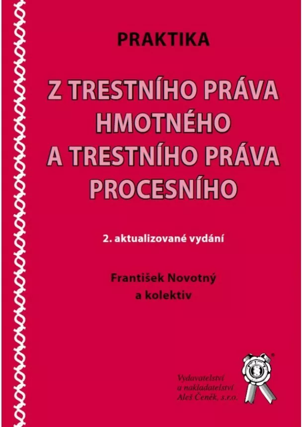 František Novotný, kolektiv - Praktika z trestního práva hmotného a trestního práva procesního (2. aktualizované vydání)