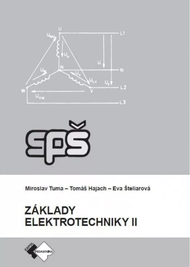 Miroslav Tůma, Tomáš Hajach, Eva Šteliarová - Základy elektrotechniky II.