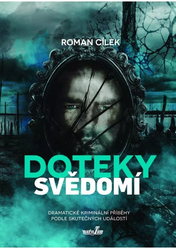 Roman Cílek - Doteky svědomí - Dramatické kriminální příběhy podle skutečných událostí