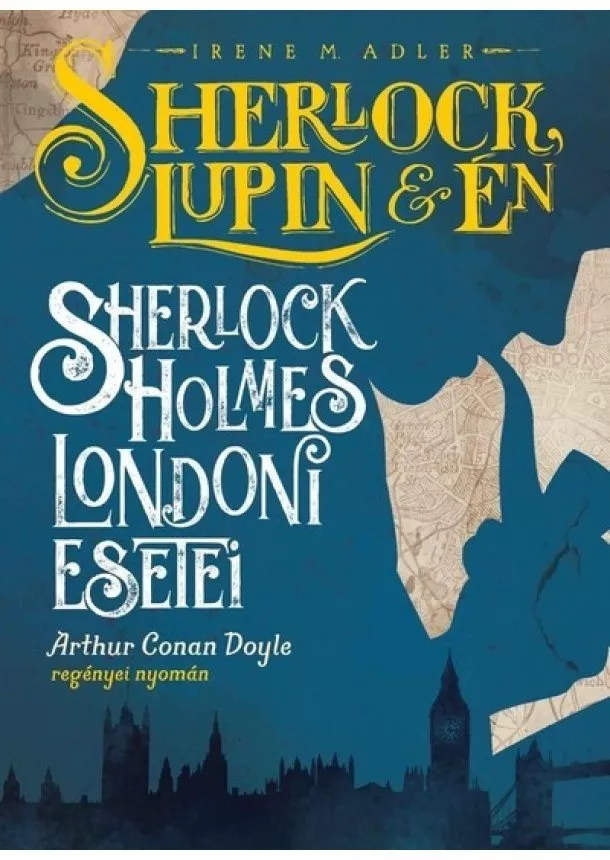 Irene M. Adler - Sherlock Holmes londoni esetei - Sherlock, Lupin és én