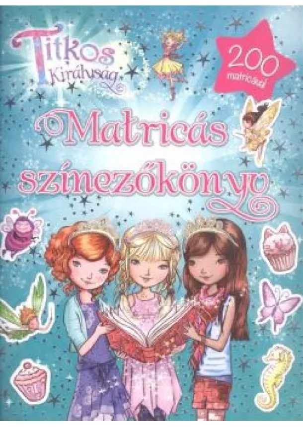 MATRICÁSFÜZET - TITKOS KIRÁLYSÁG - MATRICÁS SZÍNEZŐKÖNYV