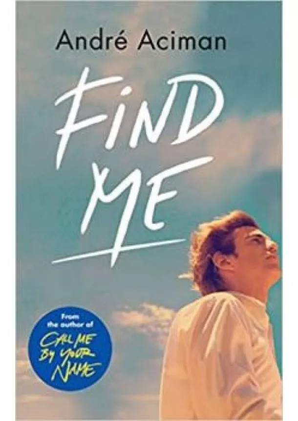 André Aciman - Find Me