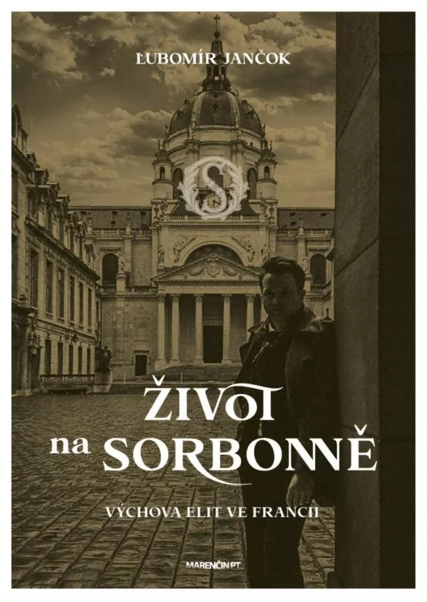 Ľubomír Jančok - Život na Sorbonně / Výchova elit ve Francii