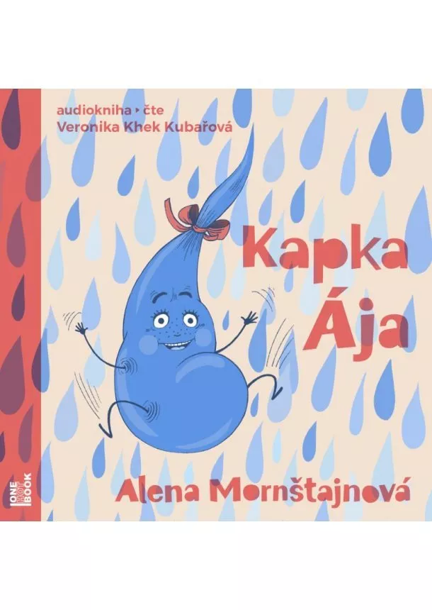 Alena Mornštajnová - Kapka Ája - CDmp3 (Čte Veronika Khek Kubařová)