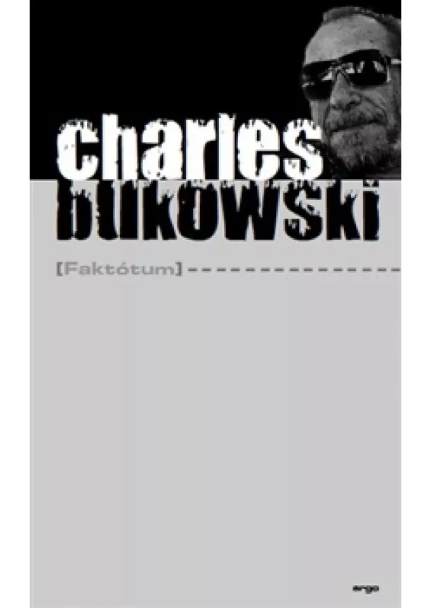 Charles Bukowski - Faktótum