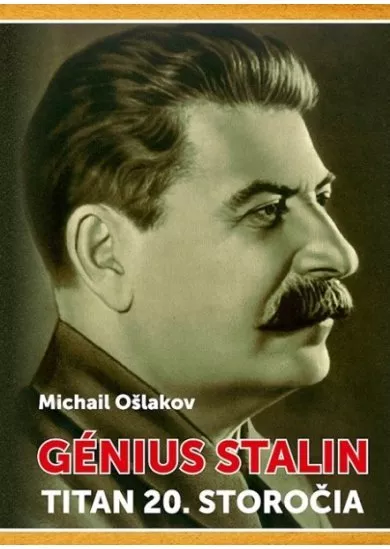 Génius Stalin. Titan 20. storočia