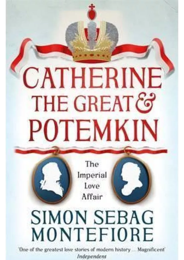 Simon Sebag Montefiore - Catherine the Great and Potemkin