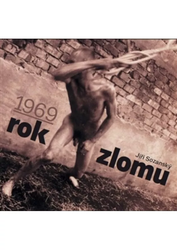 Jiří Sozanský - 1969 rok zlomu