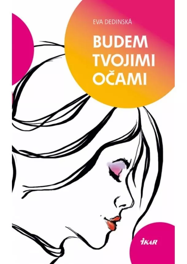 Eva Dedinská - Budem tvojimi očami