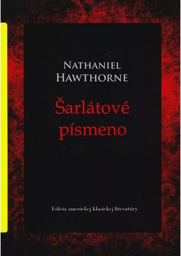 Nathaniel Hawthorne  - Šarlátové písmeno