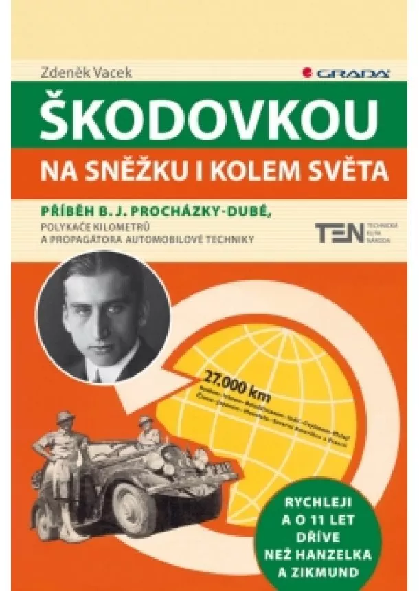 Zdeněk Vacek - Škodovkou na Sněžku i kolem světa