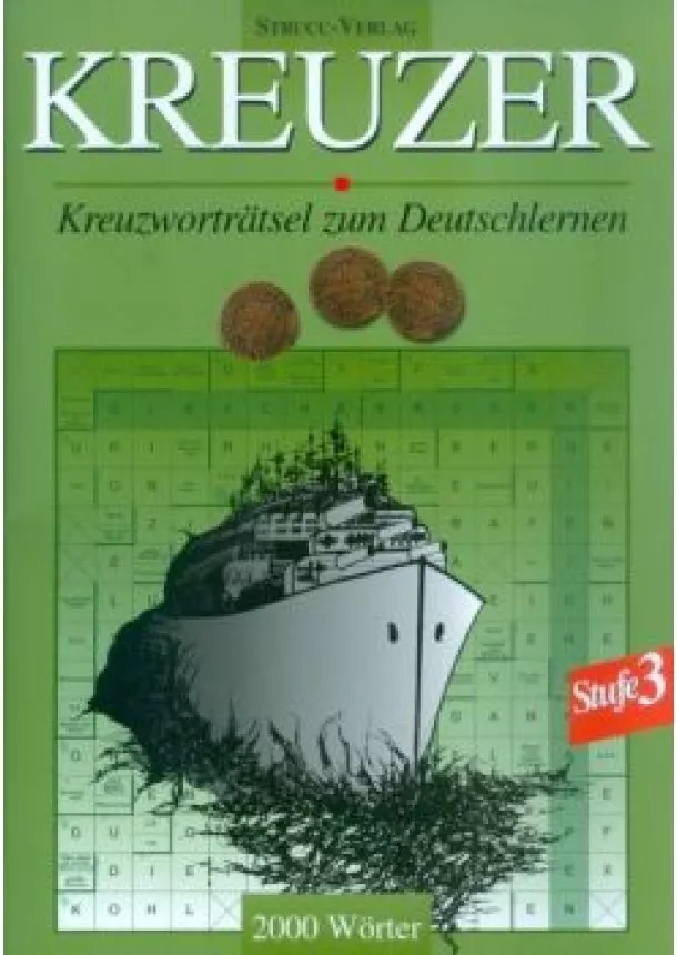 Nyelvkönyv - Kreuzer 3. szint /Stufe 3 kreuzwortratsel zum deutschlernen - 2000 wörter