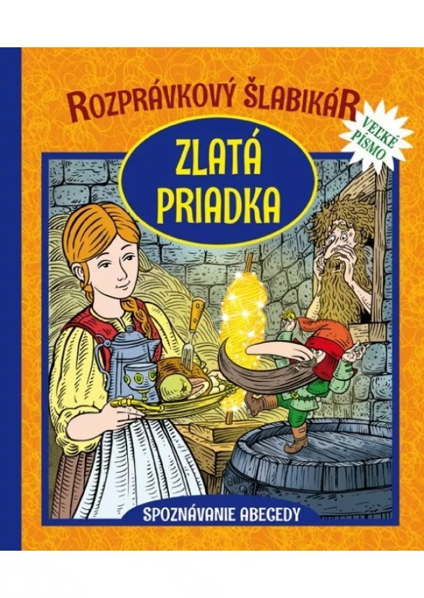 Otília Škvarnová - Zlatá priadka - Rozprávkový šlabikár