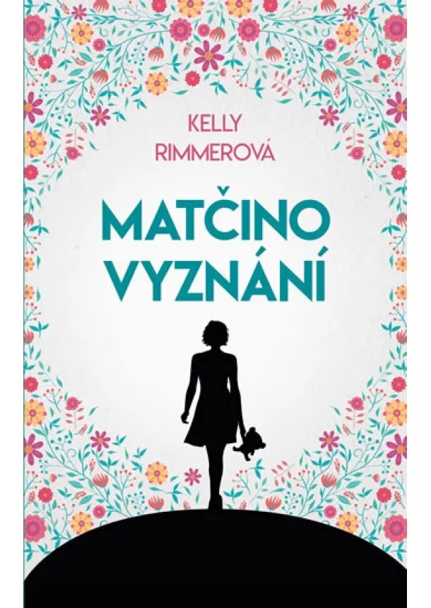 Kelly Rimmerová - Matčino vyznání