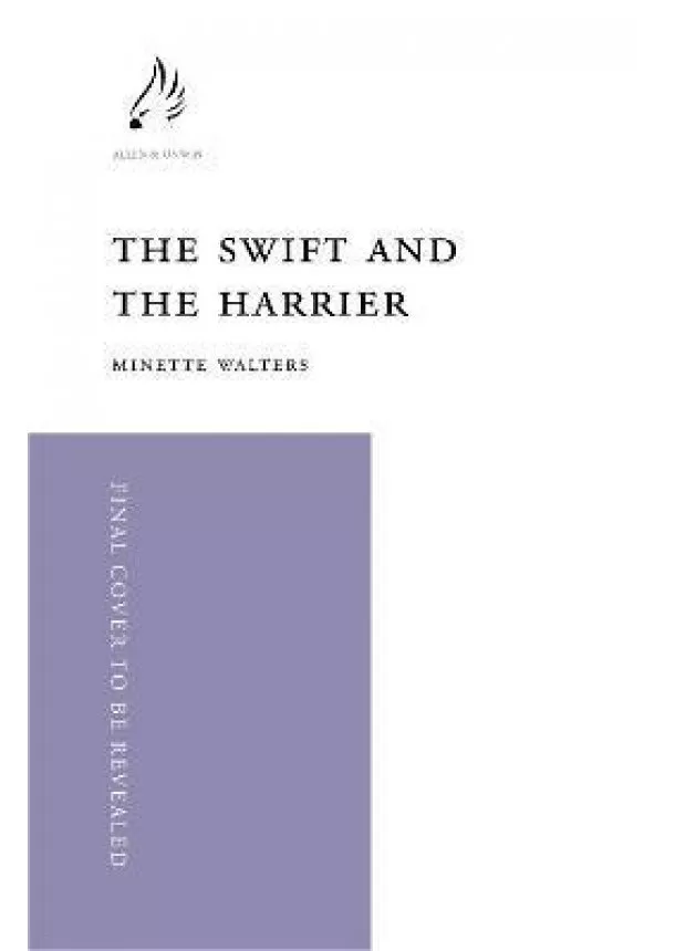 Minette Walters - The Swift and the Harrier