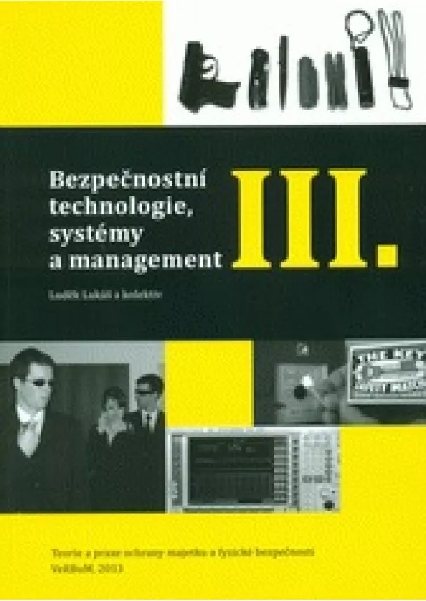 Luděk Lukáš, Kolektív autorov - Bezpečnostní technologie, systémy a management III.