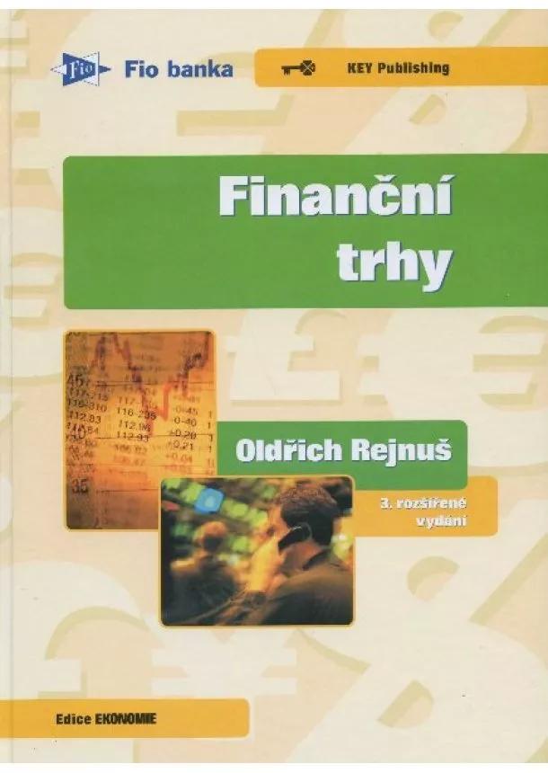 Oldřich Rejnuš - Finanční trhy - 3. rozšířené vydání