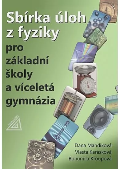 Sbírka úloh z fyziky pro základní školy a víceletá gymnázia + CD