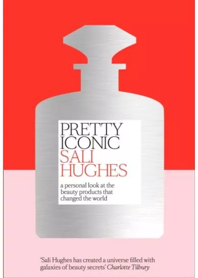 Pretty Iconic: A Nostalgic, Personal, Expert Look At Iconic Beauty Products Of The Past, Present And Future