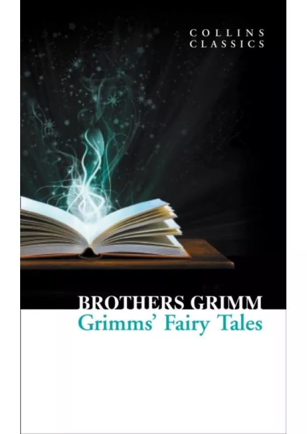 Brothers Grimm - Grimms’ Fairy Tales