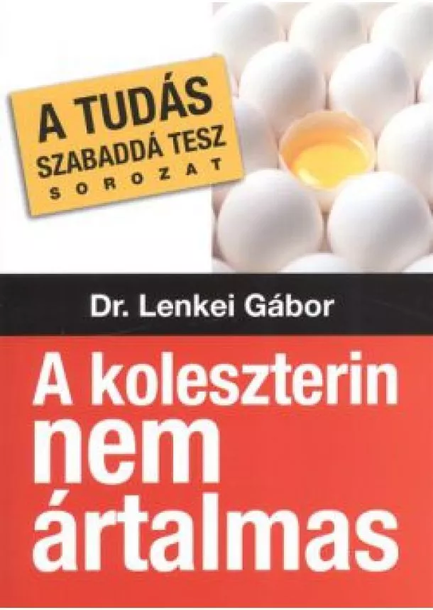 DR. LENKEI GÁBOR - A KOLESZTERIN NEM ÁRTALMAS