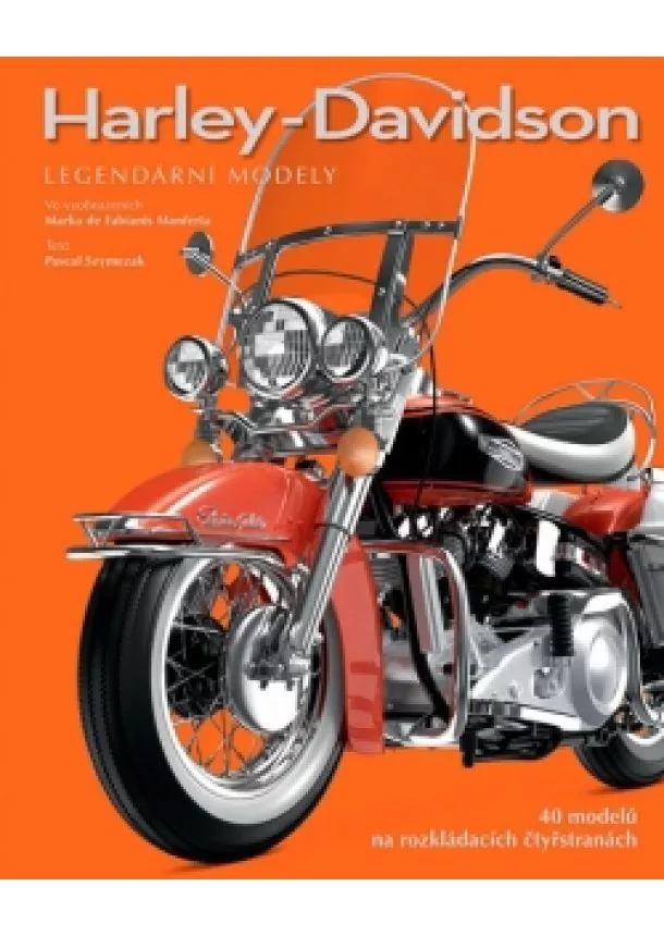 Pascal Szymezak - Harley-Davidson - Legendární modely