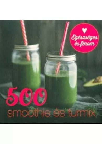 500 SMOOTHIE ÉS TURMIX