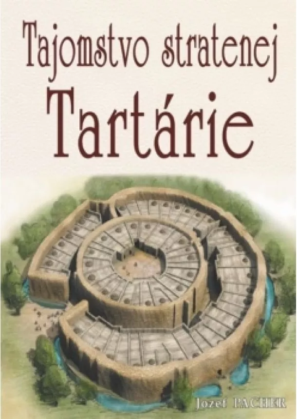 Jozef Pacher - Tajomstvo stratenej Tartárie