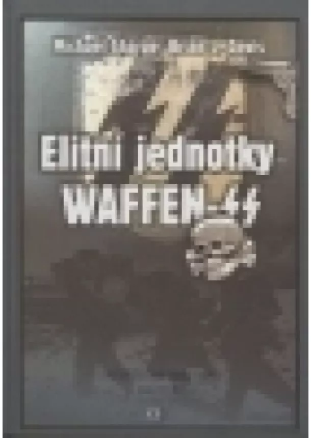 Sharpe M., Davis B. L. - ELITNÍ JEDNOTKY WAFFEN-SS